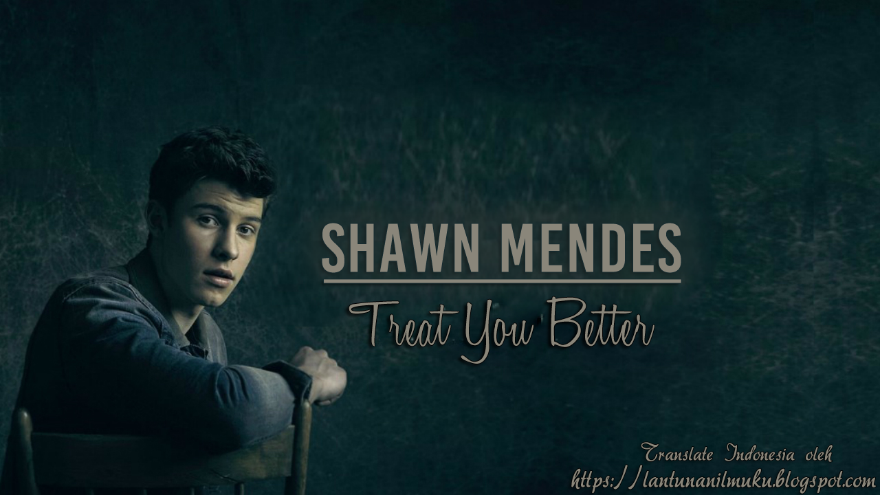 Shawn mendes treat you better mp3 download
